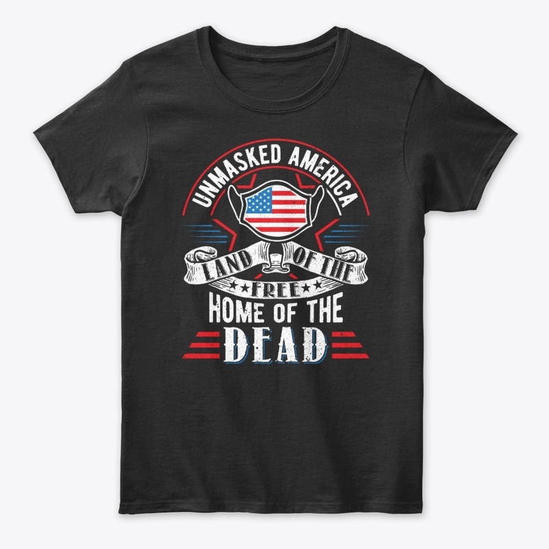Unmasked America: Home of the Dead