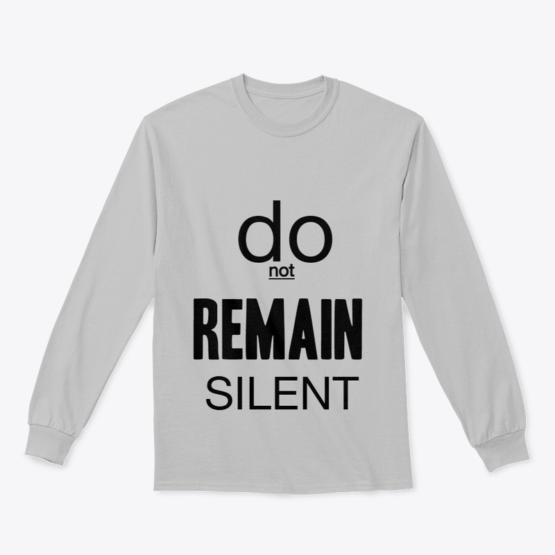DO NOT REMAIN SILENT