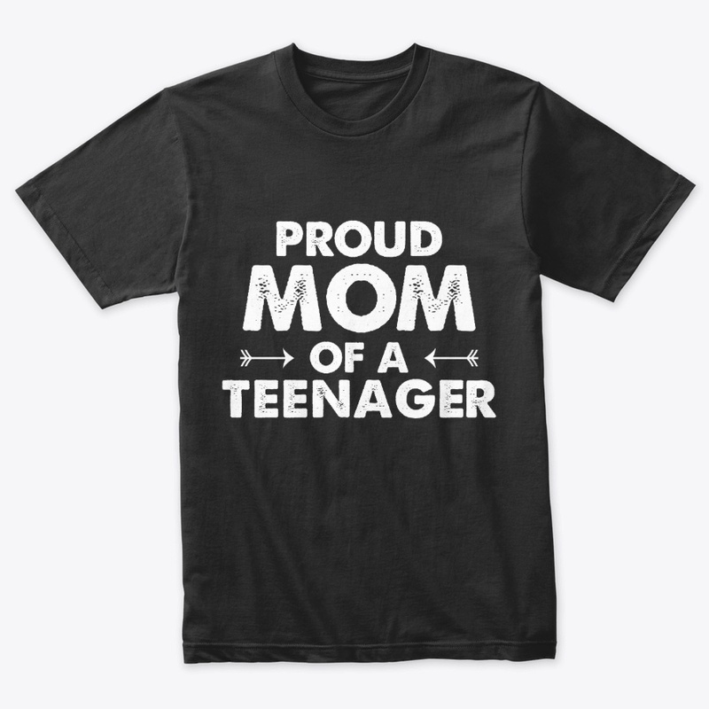 Proud Mom of a Teenager