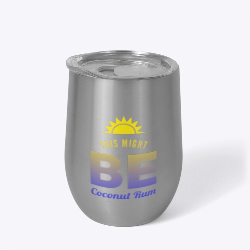 This Might Be Coconut Rum