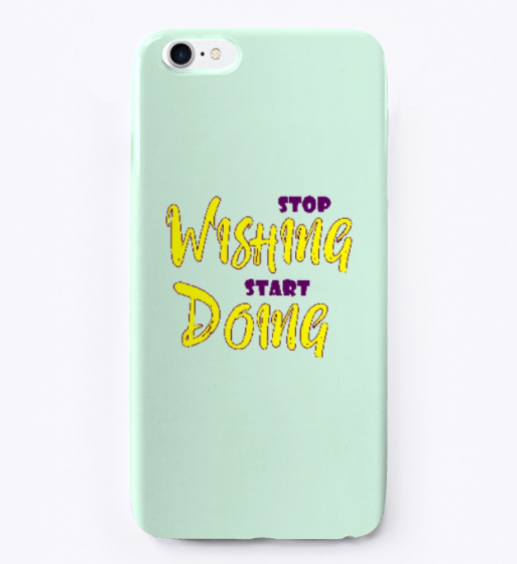 Stop WISHING * Start DOING