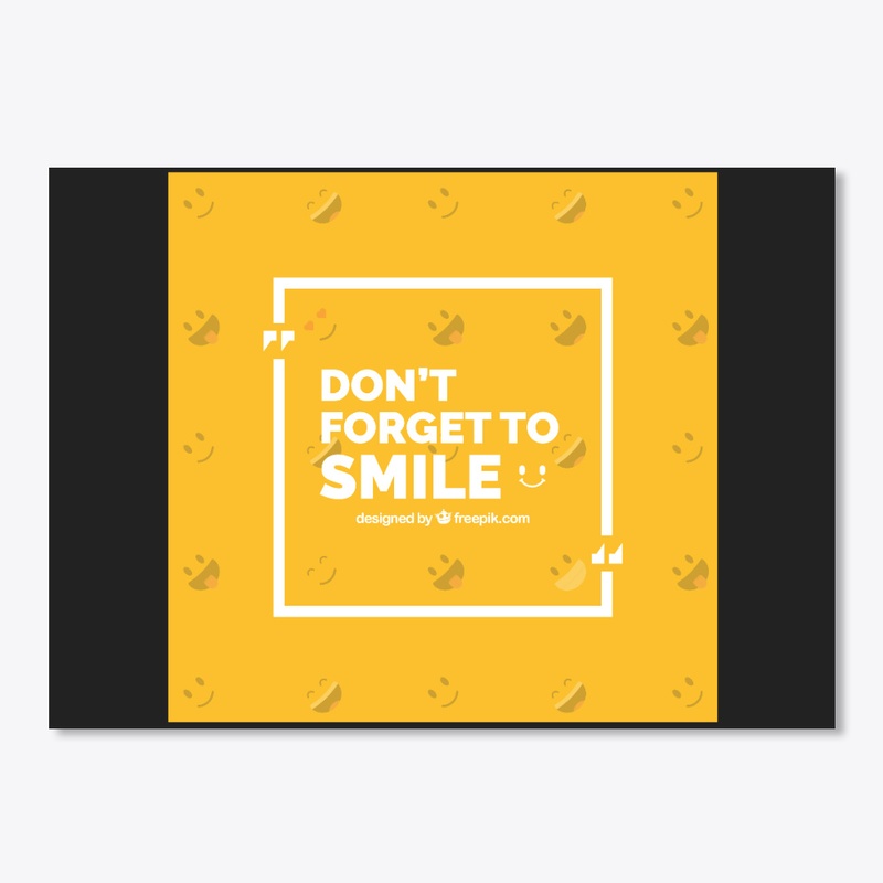 Don't forget to Smile