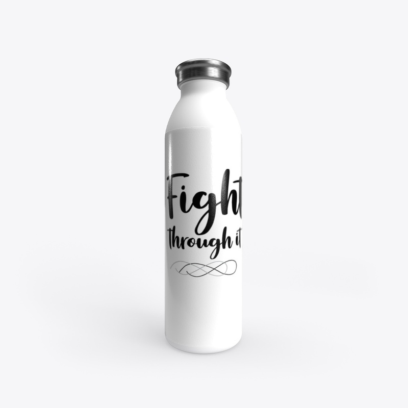 Fight Through It!