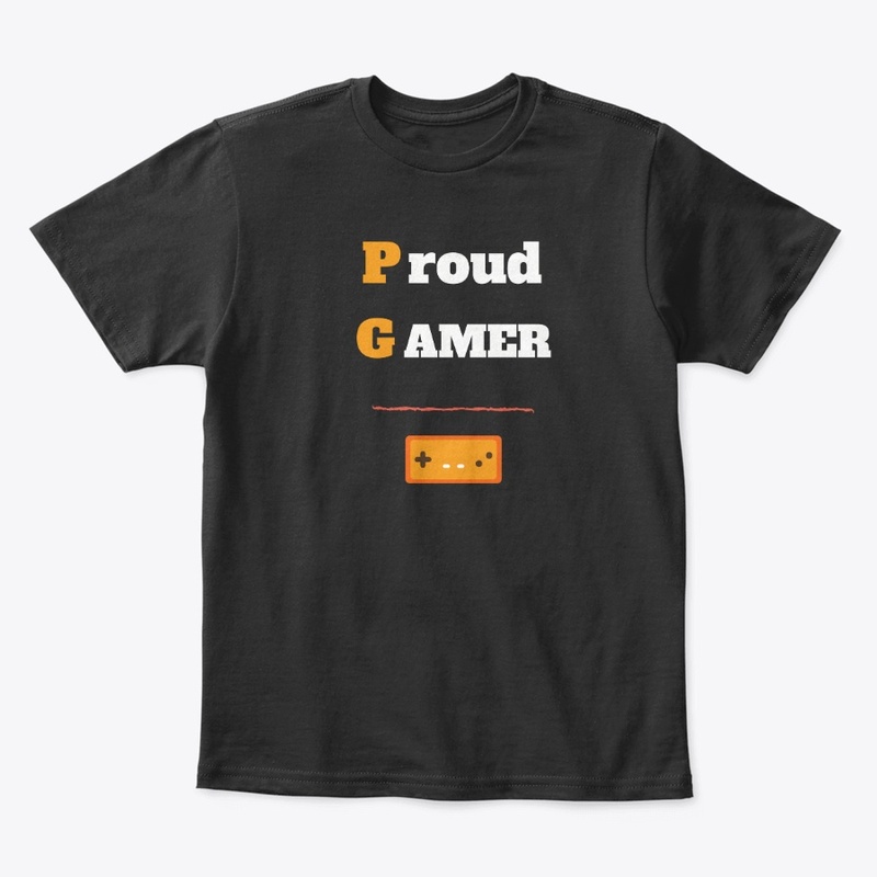 proud gamer T-shirt.