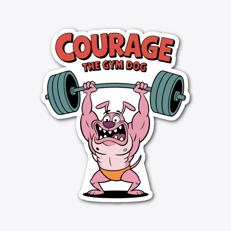 Courage The Gym Dog –Typography Design