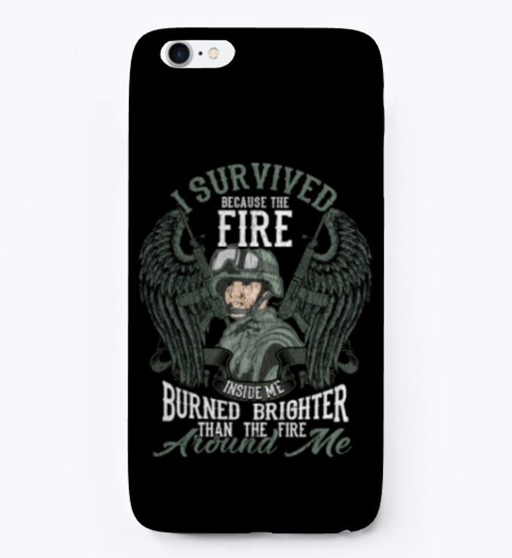 I Survived Because Fire Inside Me Burned