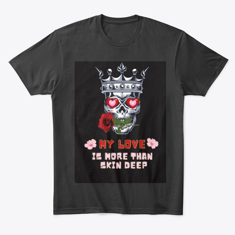 my love is more than skin deep skull
