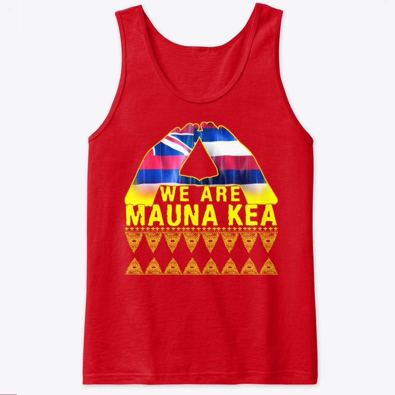 We Are Mauna kea T Shirt for All
