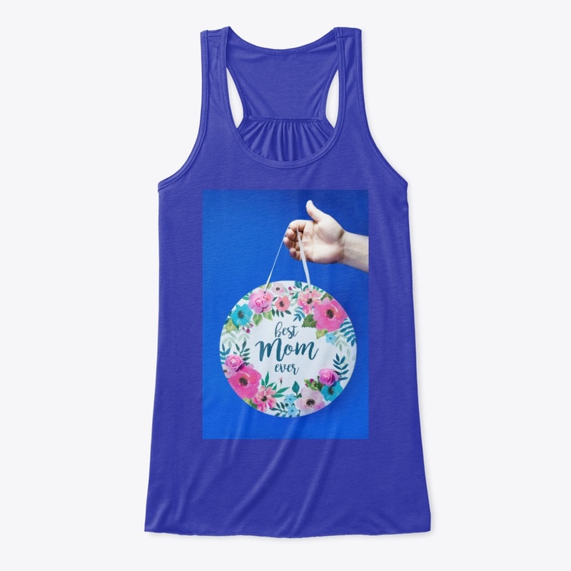Mother's day  Best Mom ever