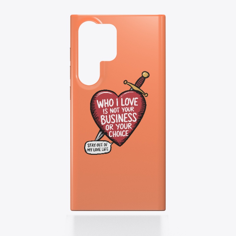 Who I love is not your business