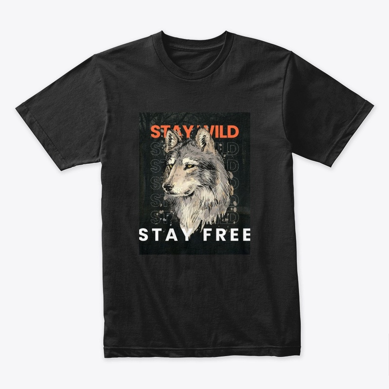 Stay Wild, Stay Free