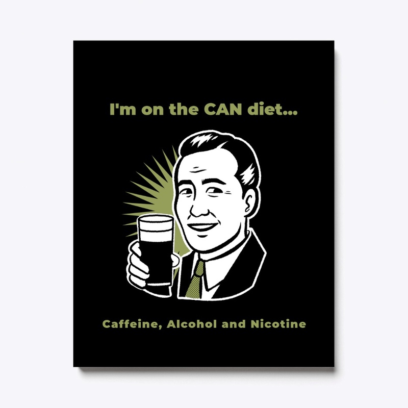 I'm on the CAN diet - Male
