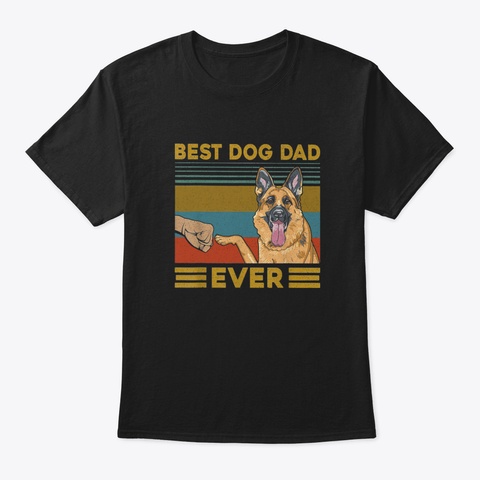Best Dog Dad Ever German Shepherd Retro  Black T-Shirt Front