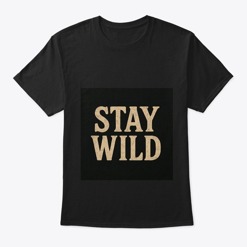 "Stay Wild – Vintage Grit"