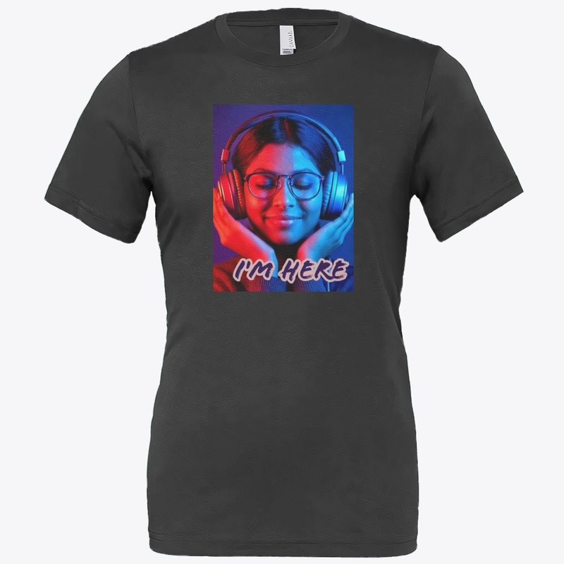 T Shirt Print I'm Here, sound experience