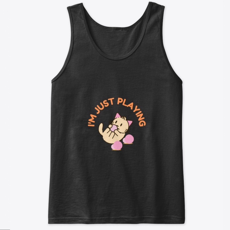 I'M JUST PLAYING CAT LOVERS