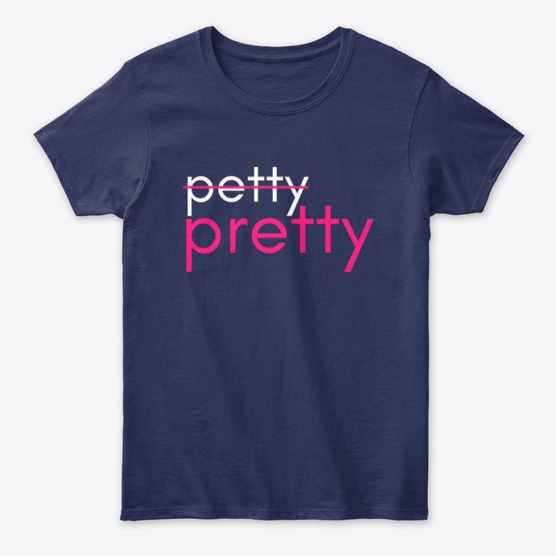 Pretty over Petty