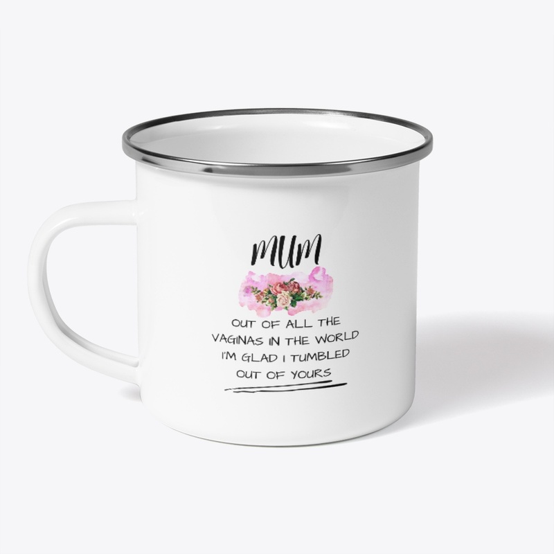 MUM Funny Quote from Son/Daughter