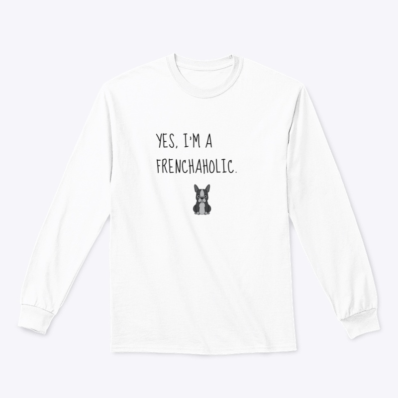Yes, I'm a Frenchaholic