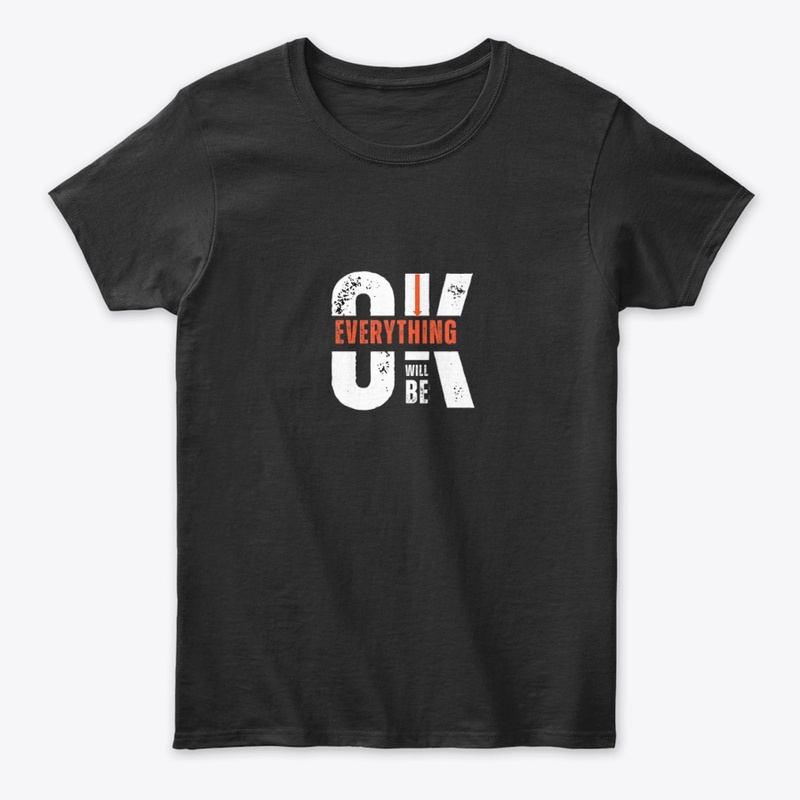 "Everything will be ok" t-shirt 