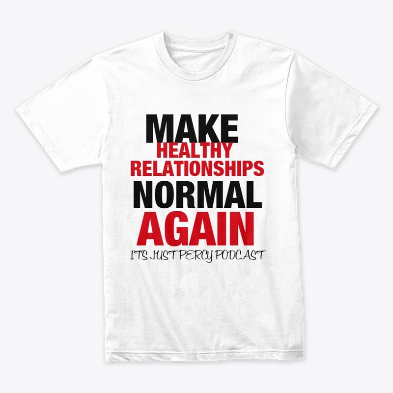MAKE HEALTHY RELATIONSHIPS NORMAL AGAIN