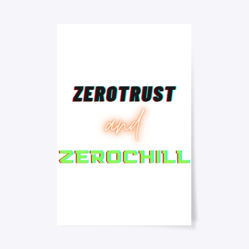 Zero Trust and Zero Chill (dark)