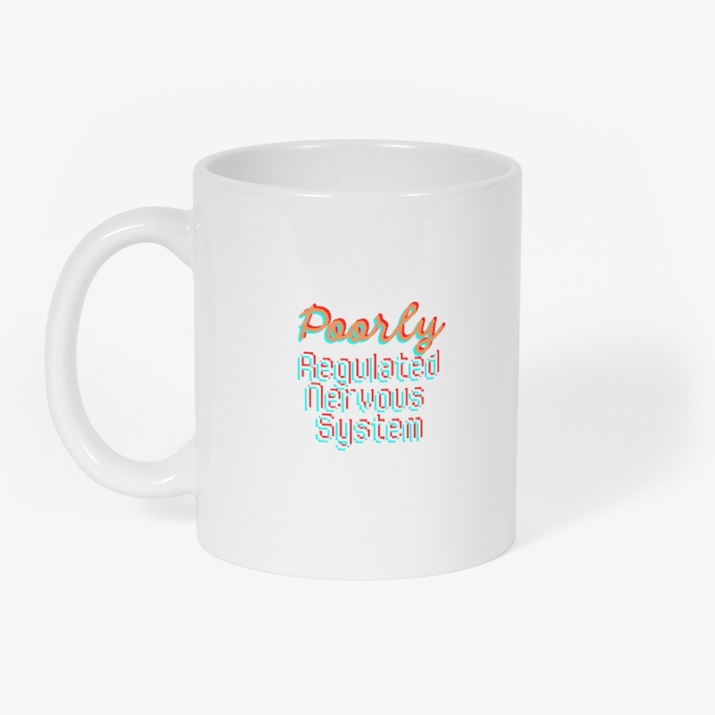 Poor Regulated Nervous System