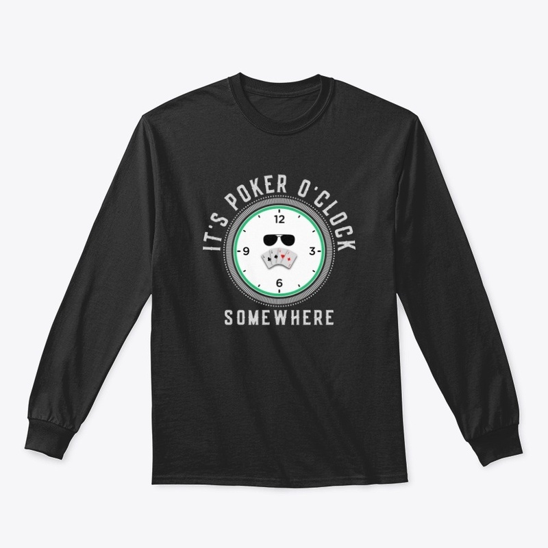 It's Poker O'clock somewhere