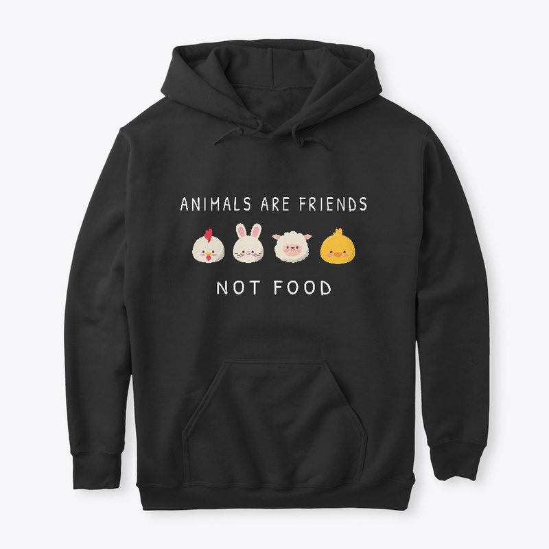 Animals are Friends Not Food.