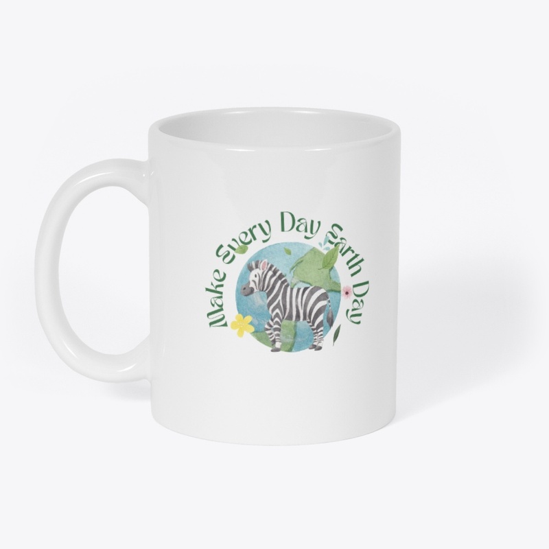 MAKE EVERY DAY EARTH DAY