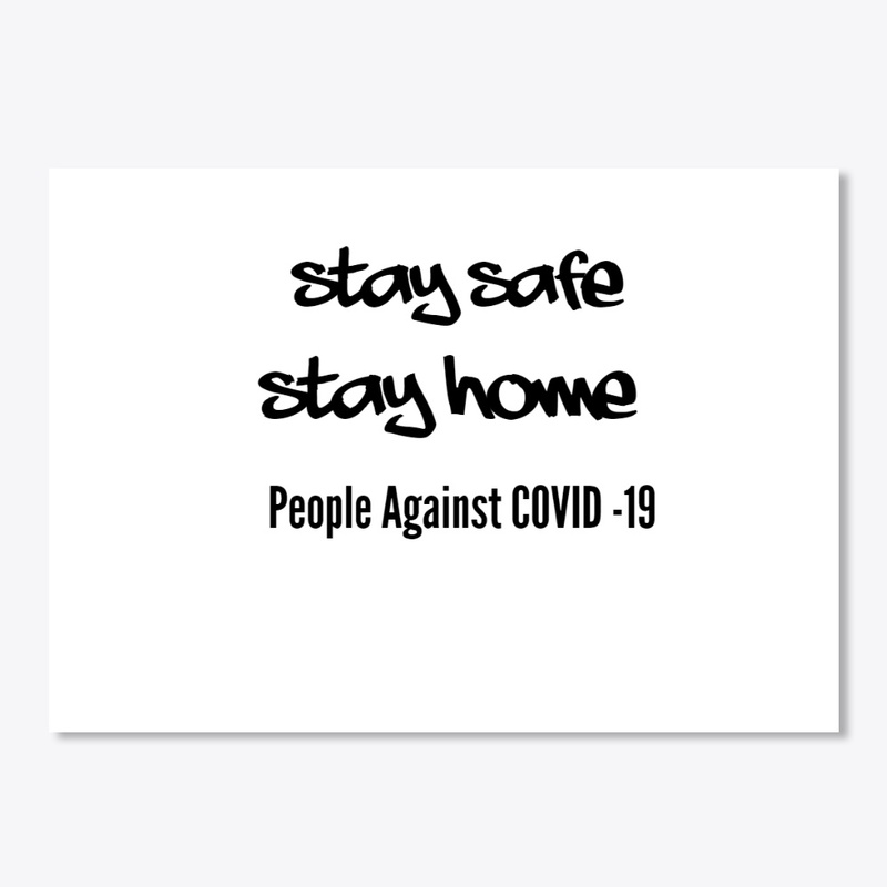 Stay safe Stay Home