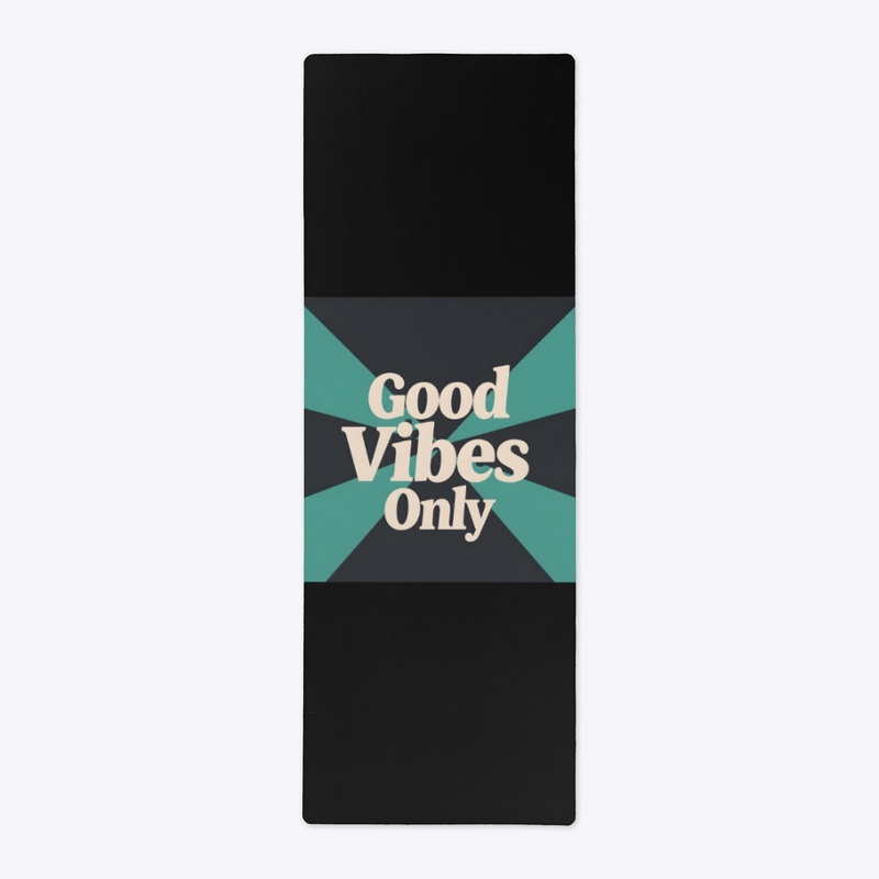 Good Vibes Only