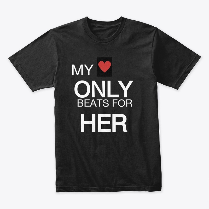 MY LOVE ONLY BEATS FOR HER