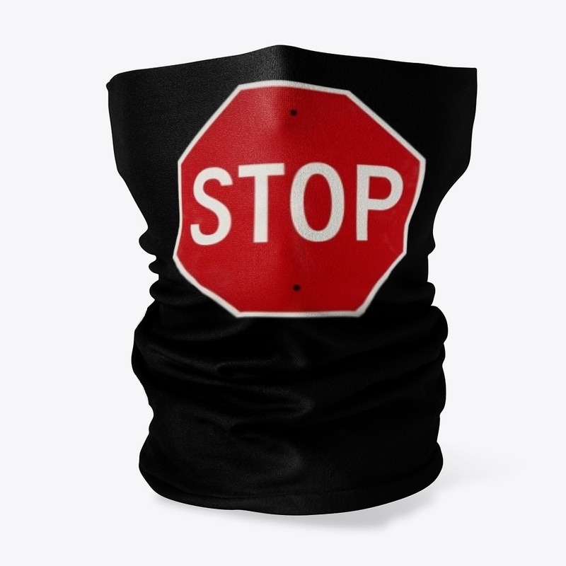 Stop Sign - Neck Gaiter