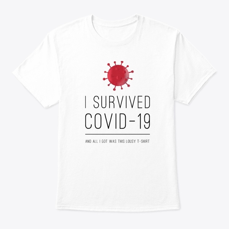 I Survived Covid-19 and all I got was