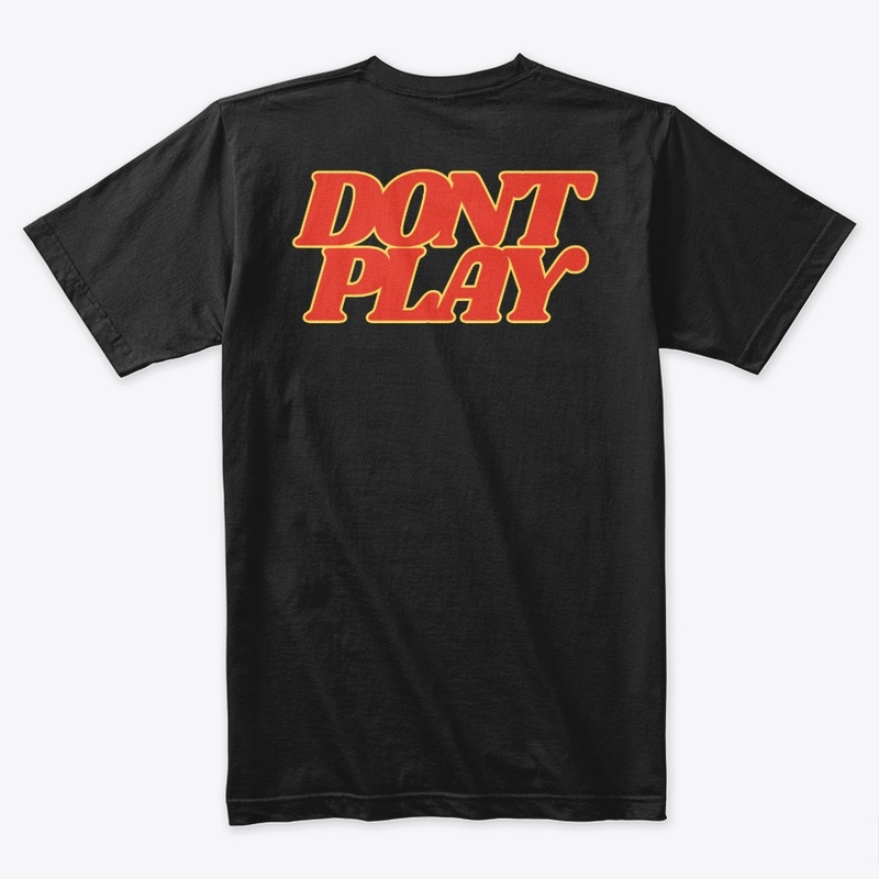 I Don't Play Apparel