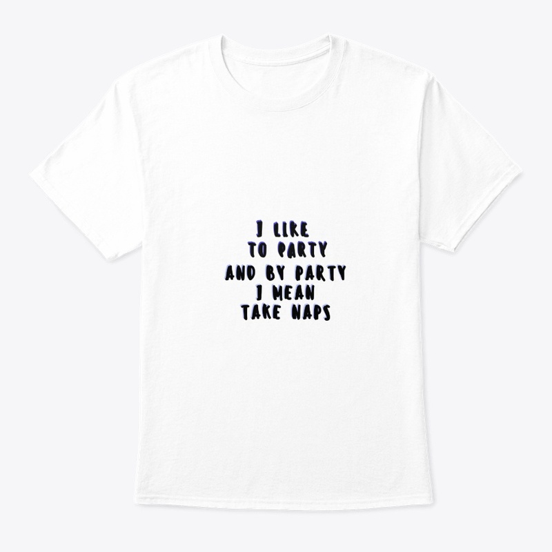 I like to Party T-shirt