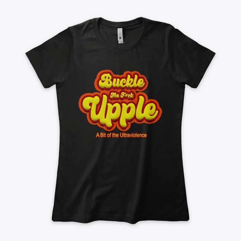 Buckle The F#ck Upple