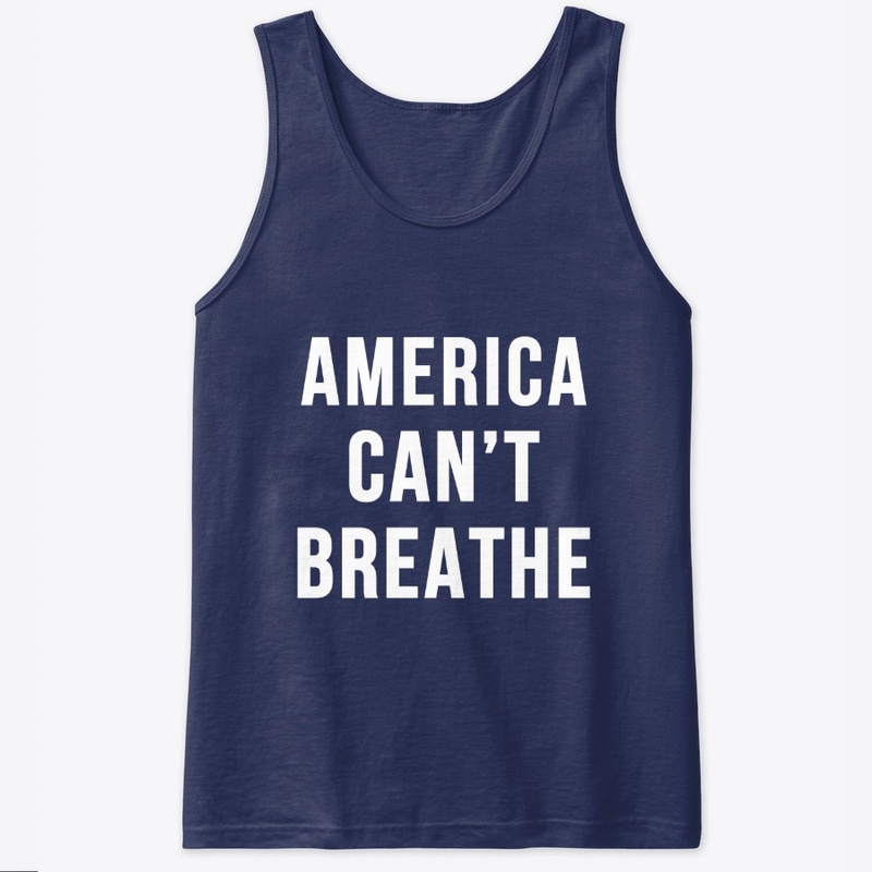 America Can't Breathe t-shirt