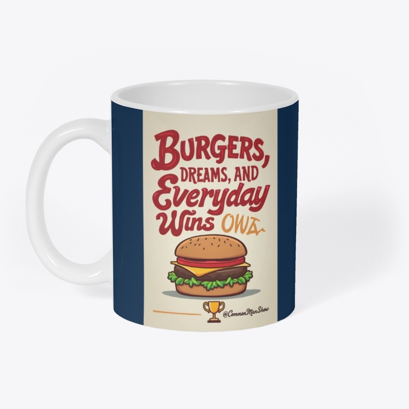 Burgers, Dreams, and Everyday Wins