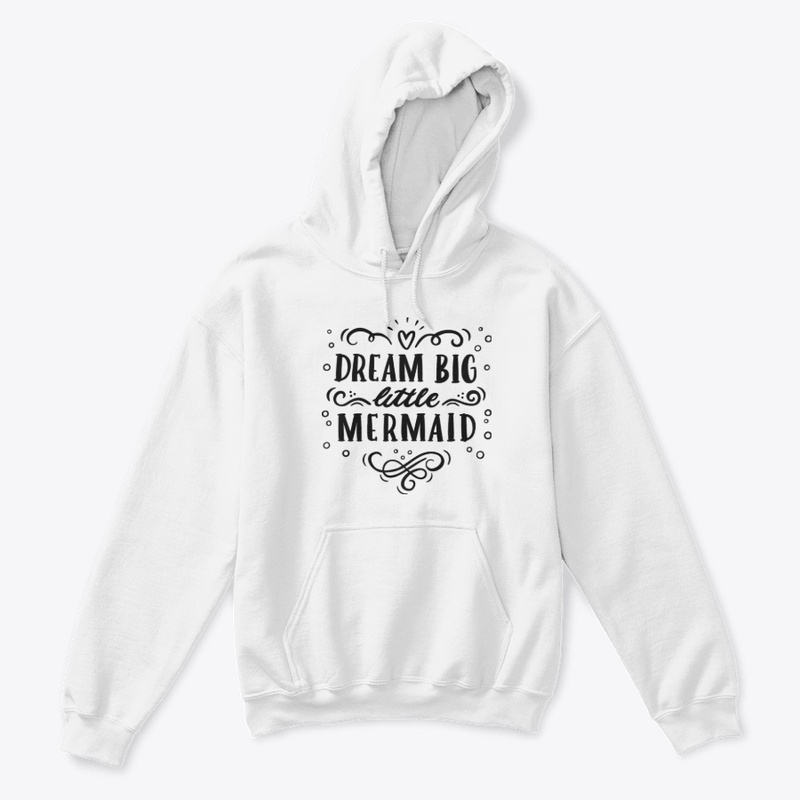 Dream Big Little Mermaid