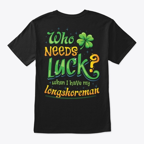 Lucky Longshoreman Shirt  Black T-Shirt Back