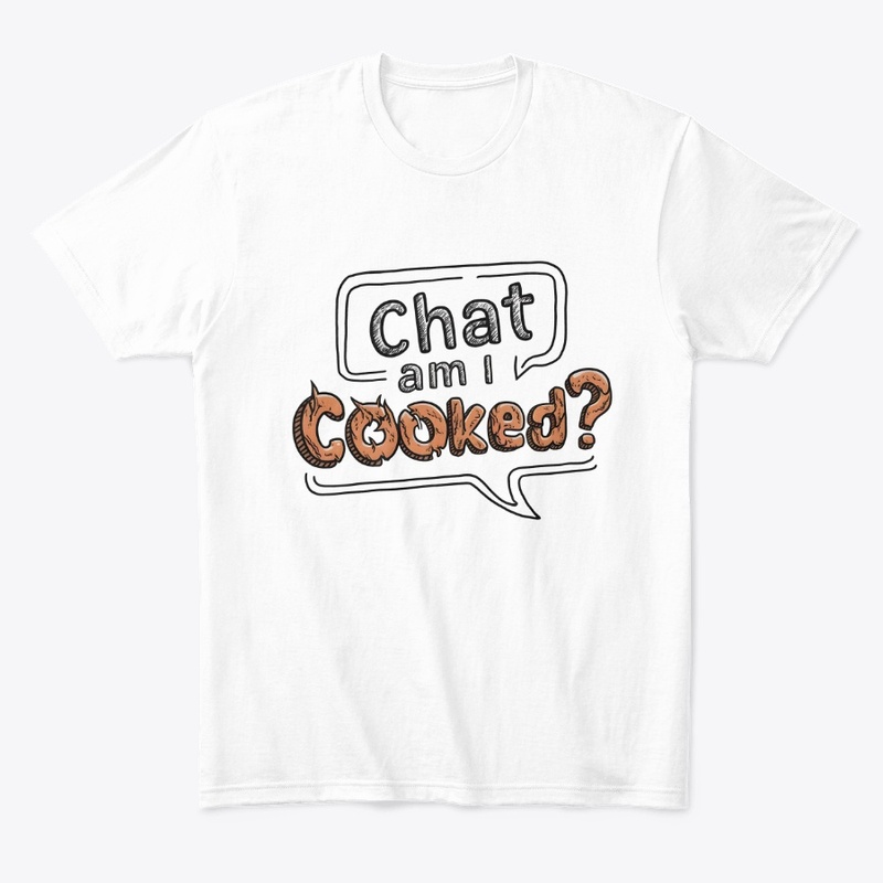 Chat am I cooked?