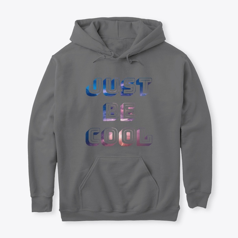 Just Be Cool Hoodie