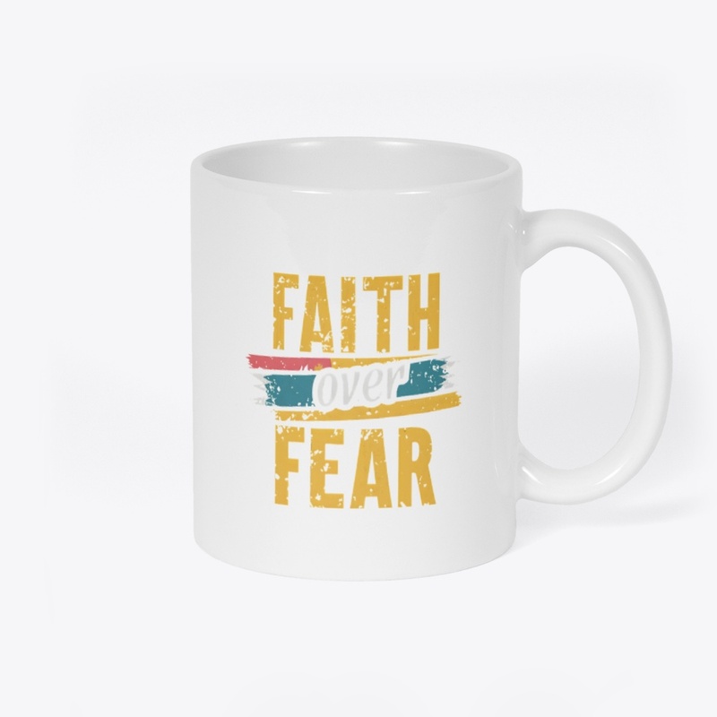 Faith Over Fear