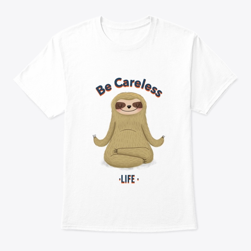 Be Careless LIFE