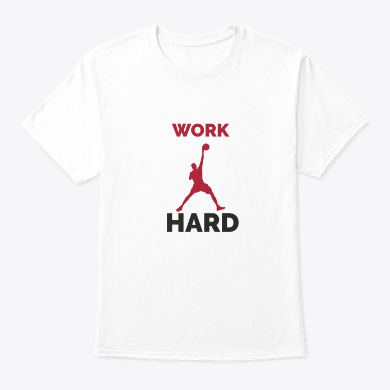 WORK HARD