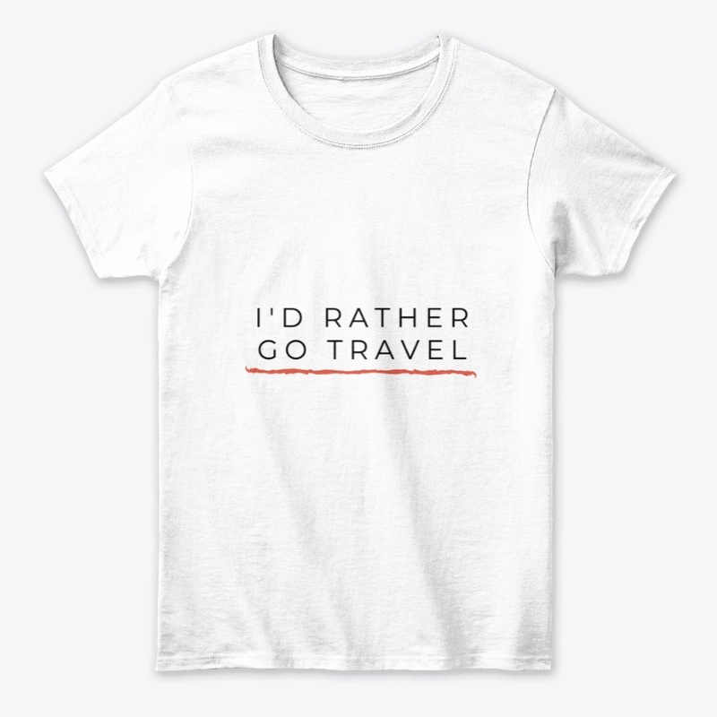 I'd rather travel