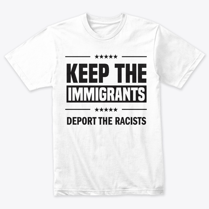 Keep the Immigrants!