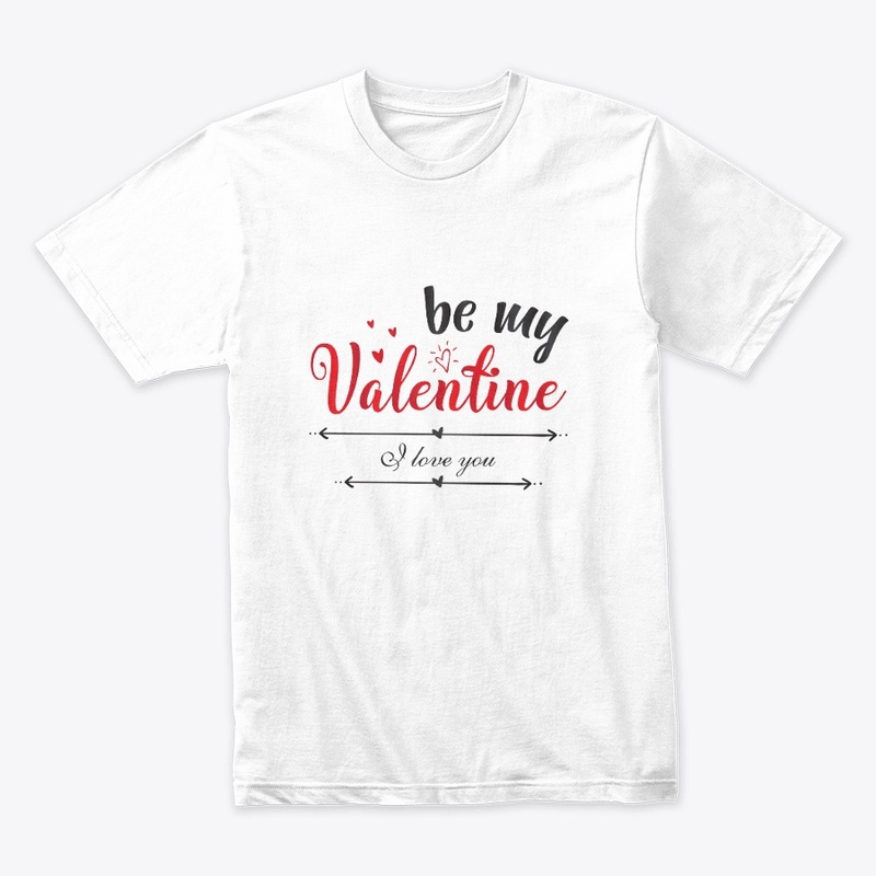 BE MY VALENTINE T-SHIRT/ HOODIE
